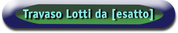 Travaso Lotti da Esatto a E2